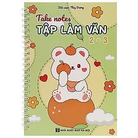 Sách - Take Notes Tập Làm Văn 2-3