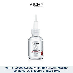 Tinh chất cô đặc cải thiện nếp nhăn Vichy Liftactiv Supreme H.A. Epidermic Filler 30ml