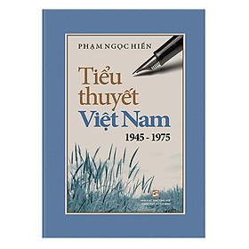 [Download Sách] Tiểu Thuyết Việt Nam 1945 - 1975