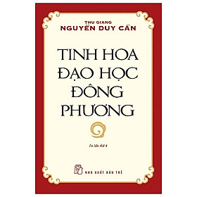Sách Tinh Hoa Đạo Học Đông Phương (Thu Giang Nguyễn Duy Cần ) (Tái Bản)