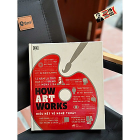 HIỂU HẾT VỀ NGHỆ THUẬT - DK – Nhã Nam