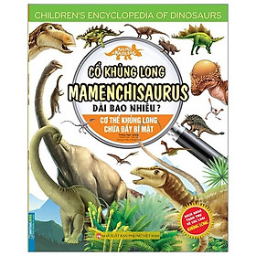 Sách - Kiến thức về khủng long-Cổ khủng long Mamenchisaurus dài bao nhiêu?Cơ thể khủng long chứa đầy bí mật