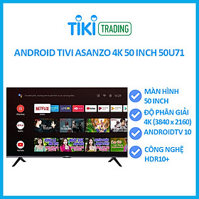 Mua Android Tivi Asanzo 4K 50 inch 50U71 - Model 2022