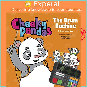 Sách - Cheeky Pandas: The Drum Machine - A Story about Joy by Pete James (UK edition, hardcover)