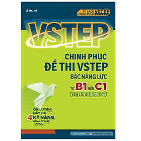 Chinh phục đề thi VSTEP bậc năng lực từ B1 đến C1