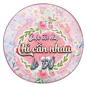 Gối tròn cuộc đời chỉ cần nhau là đủ - GOGI019