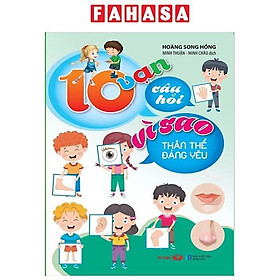Sách - 10 Vạn Câu Hỏi Vì Sao - Thân Thể Đáng Yêu