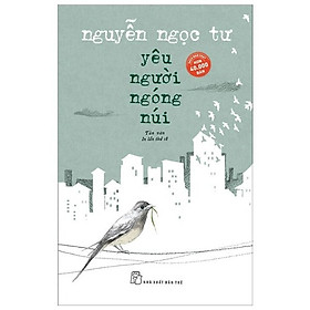 Sách Yêu Người Ngóng Núi (Tái Bản 2017)
