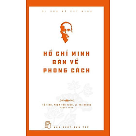 Hình ảnh Hồ Chí Minh Bàn Về Phong Cách - Bản Quyền