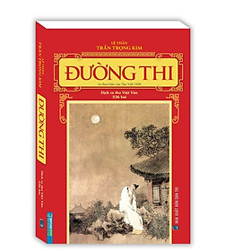 Sách - Đường thi - In theo bản của Tân Việt 1950(dịch ra thơ Việt Văn-336 bài)