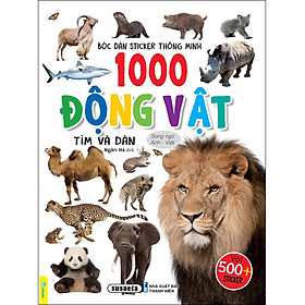 Bóc Dán Sticker Thông Minh 1000 Động Vật - Tìm Và Dán (Song Ngữ Anh Việt)