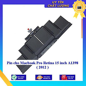 Pin cho Macbook Pro Retina 15 inch A1398 ( 2012 ) - Hàng Nhập Khẩu New Seal