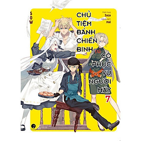 Chủ Tiệm Bánh Chiến Binh Và Cô Phục Vụ Người Máy - Tập 7 - SOW - AZ Việt Nam - SOW