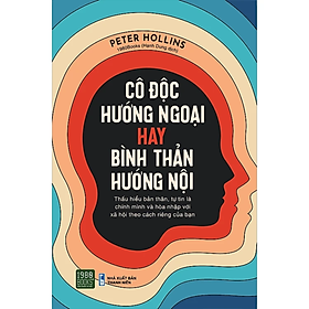 Cô Độc Hướng Ngoại Hay Bình Thản Hướng Nội