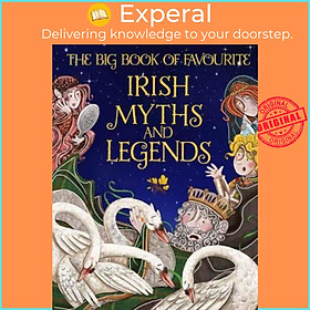 Sách - The Big Book of Favourite Irish Myths and Legends by Joe Potter (hardcover)
