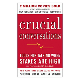 Crucial Conversations: Tools For Talking When Stakes Are High, Second Edition: Tools For Talking When Stakes Are High