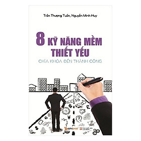 Nơi bán 8 Kỹ Năng Mềm Thiết Yếu (Tái Bản 2018) - Giá Từ -1đ