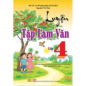 Luyện Tập Làm Văn Lớp 4 ( Theo Chương Trình GDPT mới ) - Cánh Diều - Ndbooks - Nhân Văn Group