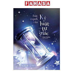 Sách - Sức Mạnh Của Kỷ Luật Tự Giác