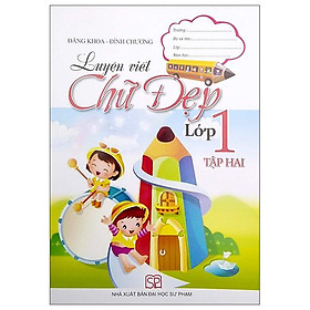 Luyện Viết Chữ Đẹp Lớp 1 - Tập 2