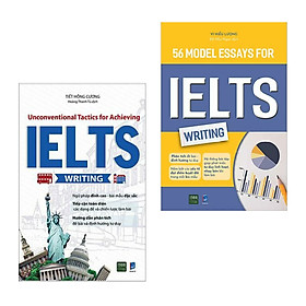 Combo sách học Tiếng Anh: Unconventional Tactics For Achieving Ielts Writing + 56 Model Essays For IELTS Writing (Công phá IELTS Writing)