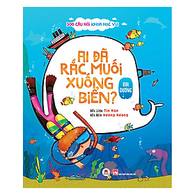 Nơi bán 300 Câu Hỏi Khoa Học Vui Đại Dương: Ai Đã Rắc Muối Xuống Biển? - Giá Từ -1đ