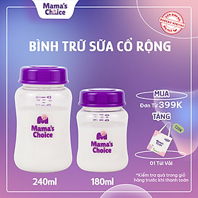 Bình Trữ Sữa Cổ Rộng Mama's Choice 180ml–240ml, Tương Thích Máy Hút Sữa Spectra, Avent, Fatz, Rozabi, Cimilre