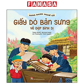 Sách - Vang Danh Nghề Cổ - Giấy Dó Bản Sưng - Vẻ Đẹp Bình Dị