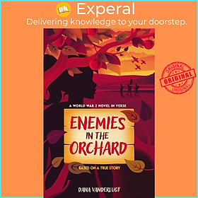 Sách - Enemies in the Orchard - A World War 2 Novel in Verse by Dana VanderLugt (UK edition, hardcover)