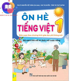 Sách - Ôn Hè Tiếng Việt 1 (Biên Soạn Theo Chương Trình GDPT mới Kết Nối Tri Thức)