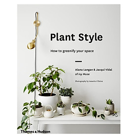 Hình ảnh sách Plant Style: How To Greenify Your Space