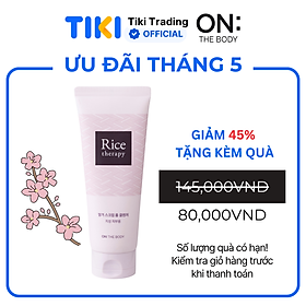 [Hàn Quốc] Sữa rửa mặt tạo bọt chiết xuất cám gạo cho da dầu On The Body: Rice Therapy Rice Bran Scrub Foam Cleanser 150g