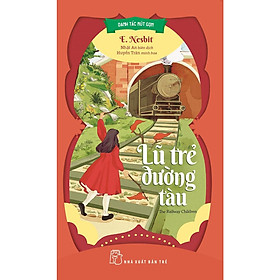 [Download Sách] Danh Tác Rút Gọn - Lũ Trẻ Đường Tàu