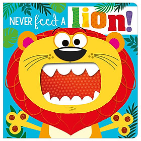 Hình ảnh sách Never Feed A Lion!