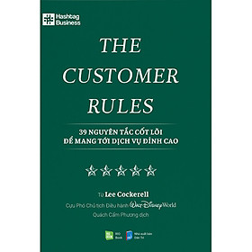 Hình ảnh The Customer Rules - 39 Nguyên Tắc Cốt Lõi Để Mang Tới Dịch Vụ Đỉnh Cao