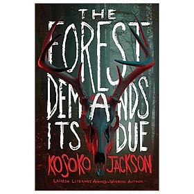 Sách ngoại văn: The Forest Demands Its Due