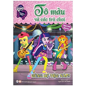 Pony Tô Màu Và Các Trò Chơi -Cùng Dự Tiệc Nào (Tặng Kèm Sticker)
