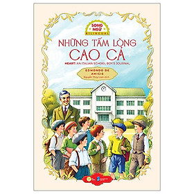 Sách - Những Tấm Lòng Cao Cả - Heart: An Italian Schoolboy’s Journal - Song Ngữ Việt-Anh