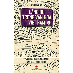Kim Đồng - Lãng du trong văn hóa Việt Nam - Tập 3