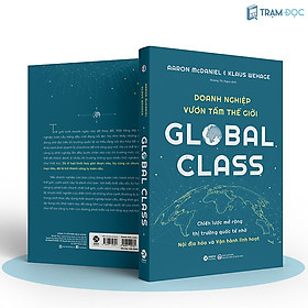 Trạm Đọc | Global Class : Doanh Nghiệp Vươn Tầm Thế Giới