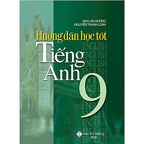 Hướng Dẫn Học Tốt Tiếng Anh 9