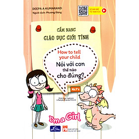 Nơi bán Cẩm nang giáo dục giới tính- Nói với con thế nào cho đúng, I\'m a girl - Giá Từ -1đ