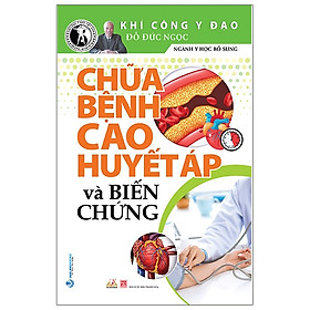 Khí Công Y Đạo - Chữa Bệnh Cao Huyết Áp Và Biến Chứng