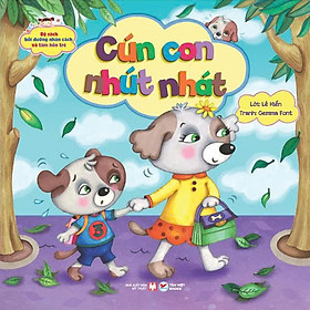 Cún Con Nhút Nhát - Bộ Sách Bồi Dưỡng Nhân Cách Và Tâm Hồn Trẻ
