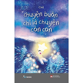 Chuyện Buồn Chỉ Là Chuyện Cỏn Con - Chà - AZ Việt Nam
