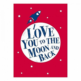 I Love You To The Moon And Back