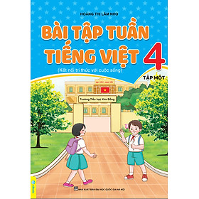 Sách - Bài Tập Tuần Tiếng Việt Lớp 4 - Biên Soạn Theo Chương Trình GDPT Mới - Kết Nối - ndbooks