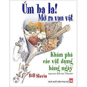 Sách Úm Ba La! Mở Ra Vạn Vật