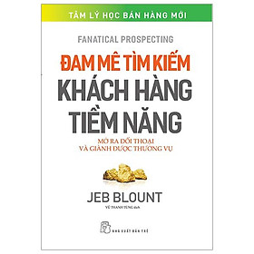 Đam Mê Tìm Kiếm Khách Hàng Tiềm Năng – Mở Ra Đối Thoại Và Giành Được Thương Vụ