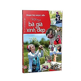 [Download Sách] Những Bà Già Xinh Đẹp - Tản Văn Và Một Vài Chuyện Ngắn